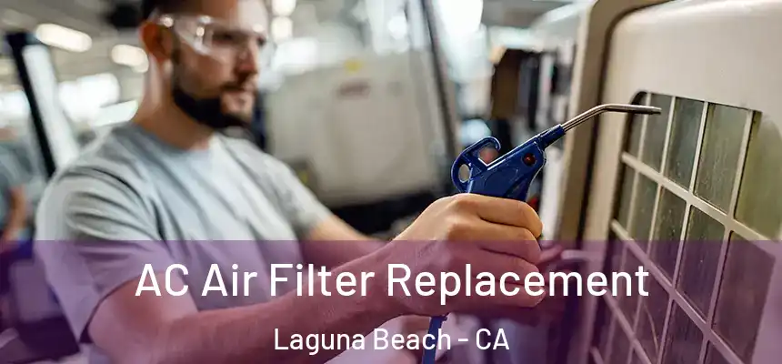  AC Air Filter Replacement Laguna Beach - CA