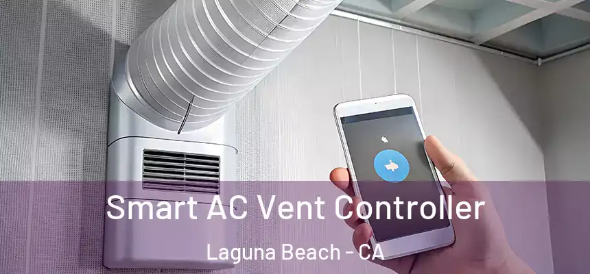  Smart AC Vent Controller Laguna Beach - CA